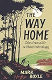 The Way Home: Tales from a life without technology