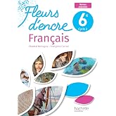 Fran&ccedil;ais 6e Fleurs d'encre: Livre &eacute;l&egrave;ve