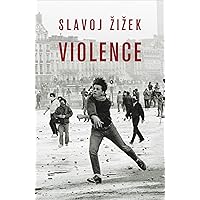 Violence: Six sideways reflections (Big Ideas)