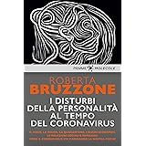 I disturbi della personalità al tempo del Coronavirus: Il virus, la paura, la quarantena, i rischi economici, le relazioni so