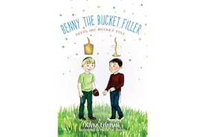 Benny the Bucket Filler: Keeps his bucket full