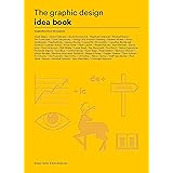 The Graphic Design Idea Book: Inspiration from 50 Masters