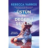 &Uuml;st&uuml;n ve Değerli Şeyler