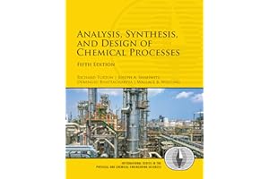 Analysis, Synthesis, and Design of Chemical Processes (International Series in the Physical and Chemical Engineering Sciences)