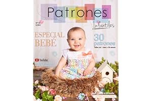 PATRONESMUJER Revista Patrones Infantiles nº 19 Especial Bebé. Tallas de 1 a 36 meses. Revista con diseños y patrones ideales para todo el año. Con vídeo tutorial del paso a paso.