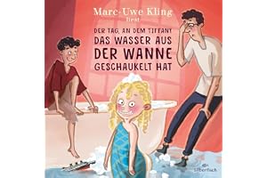 Der Tag, an dem Tiffany das Wasser aus der Wanne geschaukelt hat: Trubel bei Tiffany, Band 4