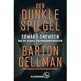 Der dunkle Spiegel – Edward Snowden und die globale Überwachungsindustrie