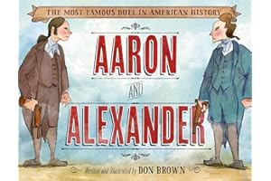 Aaron and Alexander: The Most Famous Duel in American History