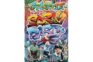 GRAFFITI Malbuch SPRAY PARTY: Über 50 coole Malvorlagen in Street Art, Urban Art, Style Writing und Hip-Hop-Designs – Urbane Kunst für kreative Teenager und junggebliebene Erwachsene