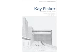 Kay Fisker: Works and Ideas in Danish Modern Architecture
