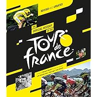 The World of the Tour de France: The Riders, the Bikes, the Teams