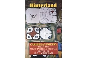 Hinterland: Afro-Caribbean and Black British Poetry: Caribbean Poetry from the West Indies and Britain