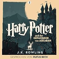 Harry Potter und der Gefangene von Askaban - Gesprochen von Rufus Beck: Harry Potter 3