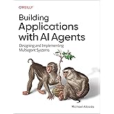 Building Applications with AI Agents: Designing and Implementing Multi-Agent Systems