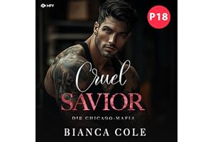 Cruel Savior - Eine Dunkle Mafia Romance: Die Chicago-Mafia, Band 1