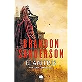 Elantris (edici&oacute;n d&eacute;cimo aniversario: versi&oacute;n definitiva del autor): Una novela del Cosmere (Best Seller | Ficci&oacute;n)