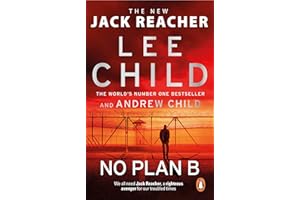 No Plan B: The unputdownable new 2022 Jack Reacher thriller from the No.1 bestselling authors