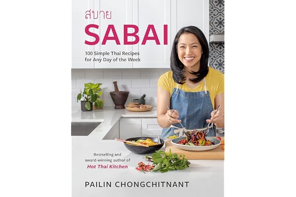Sabai: 100 Simple Thai Recipes for Any Day of the Week
