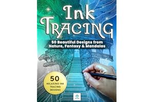 Ink Tracing Coloring Book for Adults: 50 Relaxing Reverse Coloring Designs from Nature, Fantasy & Mandalas for Mindful Focus and Stress Relief: Create ... Watercolor-Inspired Ink Tracing Pages