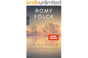 Die Rückkehr der Kraniche: Der erste Familienroman der Bestseller-Autorin