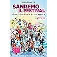 Sanremo e il festival. Dall'Italia del boom al rock dei Måneskin