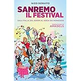 Sanremo e il festival. Dall'Italia del boom al rock dei Måneskin