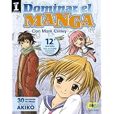 Dominar el Manga. 30 lecciones de dibujo del creador de AKIKO (ESPACIO DE DISE&Ntilde;O)