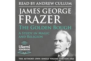 The Golden Bough: A Study in Magic and Religion