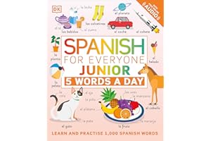 Spanish for Everyone Junior 5 Words a Day: Learn and Practise 1,000 Spanish Words