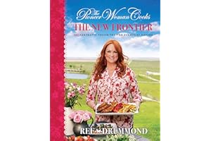 The Pioneer Woman Cooks―The New Frontier: 112 Fantastic Favorites for Everyday Eating