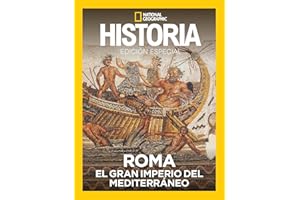 Edición especial Historia | Grandes Civilizaciones: Roma, El gran imperio mediterráneo (National Geographic)