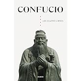 Los cuatro libros: El canon moral de la filosof&iacute;a confuciana (Contextos)