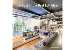 150 Best of the Best Loft Ideas: The Ultimate Resource for Contemporary Residential Architecture and Modern Homes