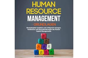 Human Resource Management: Grundlagen: Humankapital verstehen und erfolgreich managen: Funktionen und Herausforderungen des H