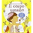Il corpo umano. Ediz. illustrata