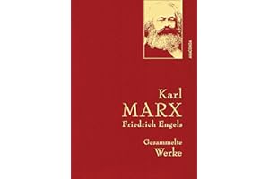 Karl Marx/Friedrich Engels, Gesammelte Werke: Gebunden in feingeprägter Leinenstruktur auf Naturpapier aus Bayern. Mit goldener Schmuckprägung (Anaconda Gesammelte Werke, Band 23)