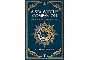 Sea Witch's Companion: Practical magic of moon and tides