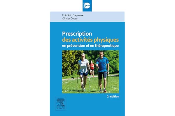 Prescription des activités physiques: en prévention et en thérapeutique