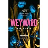 Weyward: Discover the unique, original and unforgettable fiction debut novel of 2023 that everyone will be talking about