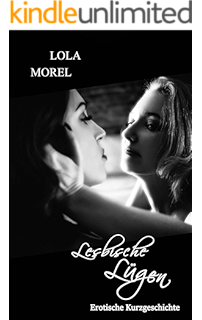Lesbische Leidenschaft Liebeslust Reihe Teil 2 Ebook Morel Lola Amazon De Kindle Shop