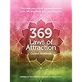369 Laws of Attraction Guided Workbook: Discover Your Inner Power to Make Your Life Anything You Can Imagine