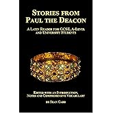 Stories from Paul the Deacon: A Latin Reader for GCSE, A-Level and University Students: Edited with an Introduction, Notes an