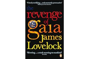 The Revenge of Gaia: Why the Earth is Fighting Back and How We Can Still Save Humanity