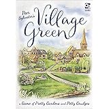 Village Green: A Game of Pretty Gardens And Petty Grudges
