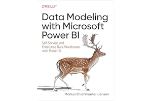 Data Modeling With Microsoft Power BI: Self-Service and Enterprise Data Warehouse With Power BI