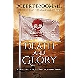 Death and Glory: A Soldier with Richard the Lionheart, Part III (Roger of Huntley Book 3)