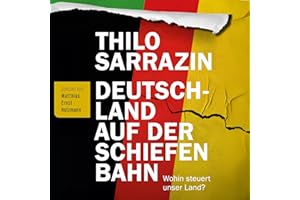 Deutschland auf der schiefen Bahn: Wohin steuert unser Land?