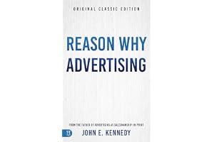 Reason Why Advertising: The Original Framework for Direct-Response Marketing