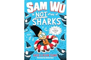 Sam Wu is NOT Afraid of Sharks!: The hilarious illustrated story for kids ages 6+