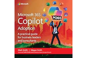 365 Copilot Adoption: A Practical Guide for Business Leaders and Consultants